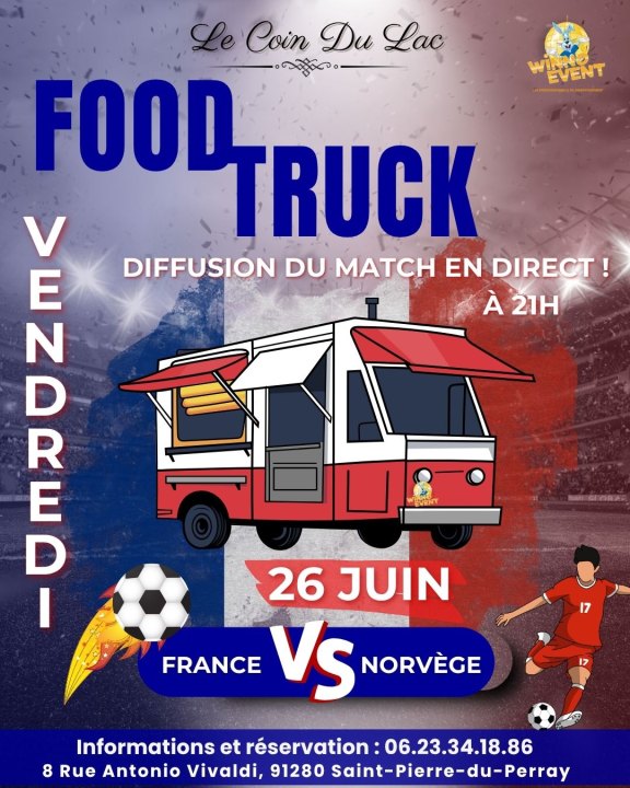 Food Truck&nbsp;& Match France vs Norvège&nbsp;!